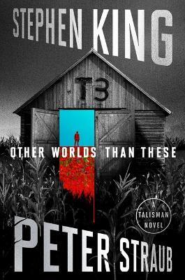 Other Worlds Than These: A Talisman Novel - Stephen King,Peter Straub - cover