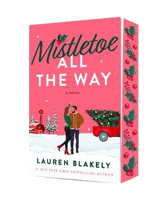 Mistletoe All the Way: A Novel - Lauren Blakely - cover