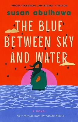 The Blue Between Sky and Water - Susan Abulhawa - cover