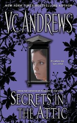Secrets in the Attic - V C Andrews - cover