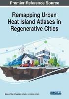 Remapping Urban Heat Island Atlases in Regenerative Cities