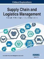 Supply Chain and Logistics Management: Concepts, Methodologies, Tools, and Applications, VOL 4 - cover