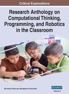 Research Anthology on Computational Thinking, Programming, and Robotics in the Classroom, VOL 2 - cover