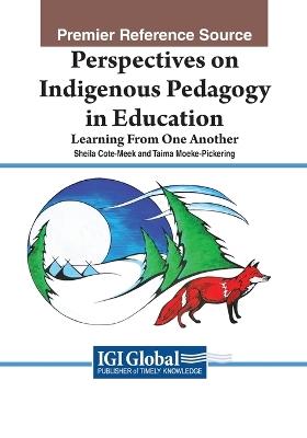 Perspectives on Indigenous Pedagogy in Education: Learning From One Another - cover