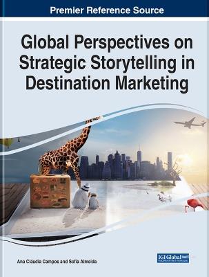 Global Perspectives on Strategic Storytelling in Destination Marketing - cover