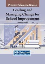 Leading and Managing Change for School Improvement