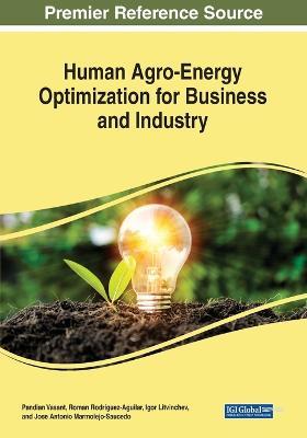 Human Agro-Energy Optimization for Business and Industry - cover
