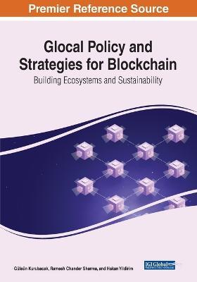 Glocal Policy and Strategies for Blockchain: Building Ecosystems and Sustainability - cover