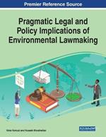 Pragmatic Legal and Policy Implications of Environmental Lawmaking