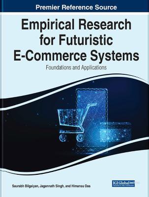 Empirical Research for Futuristic E-Commerce Systems: Foundations and Applications - cover