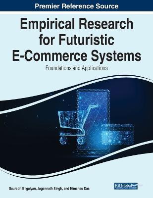 Empirical Research for Futuristic E-Commerce Systems: Foundations and Applications - cover