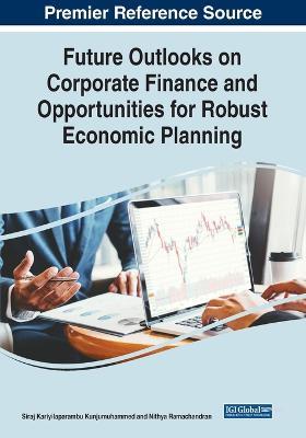 Future Outlooks on Corporate Finance and Opportunities for Robust Economic Planning - cover