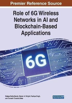 Role of 6G Wireless Networks in AI and Blockchain-Based Applications - cover