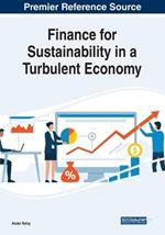 Finance for Sustainability in a Turbulent Economy
