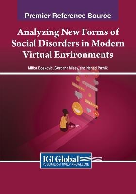 Analyzing New Forms of Social Disorders in Modern Virtual Environments - cover