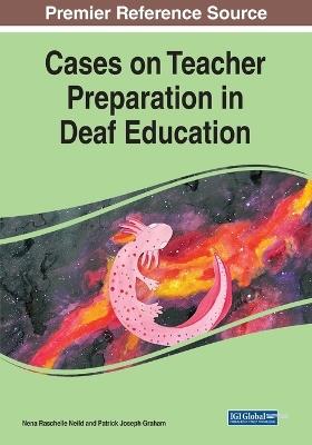 Cases on Teacher Preparation in Deaf Education - cover