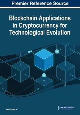 Blockchain Applications in Cryptocurrency for Technological Evolution - cover