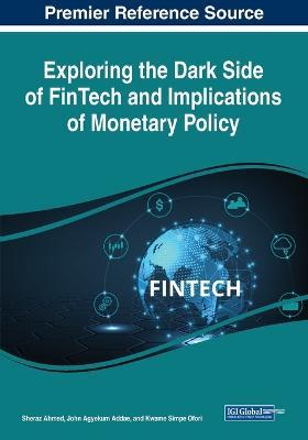 Exploring the Dark Side of FinTech and Implications of Monetary Policy - cover
