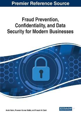 Fraud Prevention, Confidentiality, and Data Security for Modern Businesses - cover