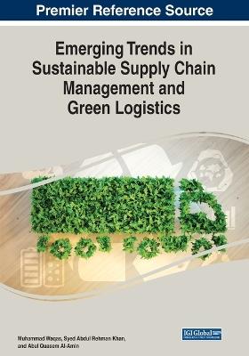 Emerging Trends in Sustainable Supply Chain Management and Green Logistics - cover