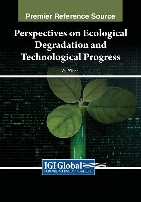Perspectives on Ecological Degradation and Technological Progress - cover
