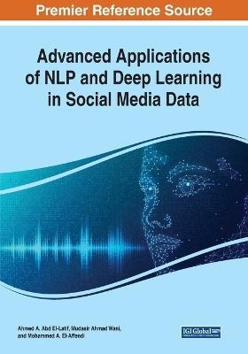 Advanced Applications of NLP and Deep Learning in Social Media Data - cover