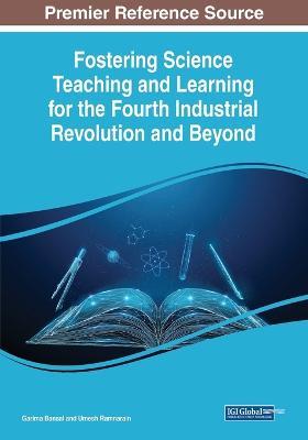 Fostering Science Teaching and Learning for the Fourth Industrial Revolution and Beyond - cover