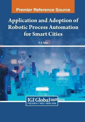 Application and Adoption of Robotic Process Automation for Smart Cities - cover