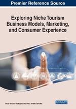 Exploring Niche Tourism Business Models, Marketing, and Consumer Experience