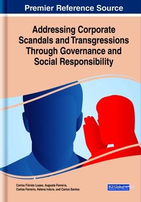 Addressing Corporate Scandals and Transgressions Through Governance and Social Responsibility - cover