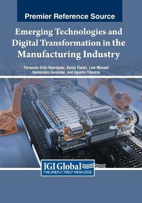 Emerging Technologies and Digital Transformation in the Manufacturing Industry - cover