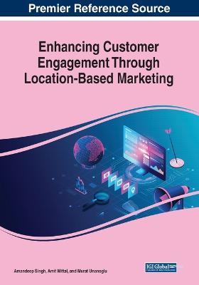 Enhancing Customer Engagement Through Location-Based Marketing - cover