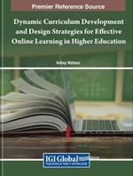 Dynamic Curriculum Development and Design Strategies for Effective Online Learning in Higher Education