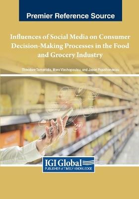Influences of Social Media on Consumer Decision-Making Processes in the Food and Grocery Industry - cover