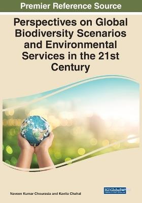 Perspectives on Global Biodiversity Scenarios and Environmental Services in the 21st Century - cover