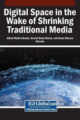 Digital Space in the Wake of Shrinking Traditional Media - cover