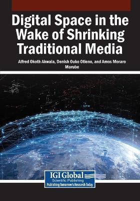 Digital Space in the Wake of Shrinking Traditional Media - cover