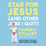 Star for Jesus (And Other Jobs I Quit)