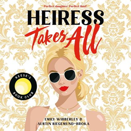 Heiress Takes All (A Reese’s Book Club Pick)