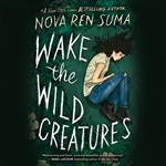 Wake the Wild Creatures