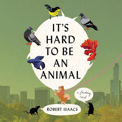 It's Hard to Be an Animal