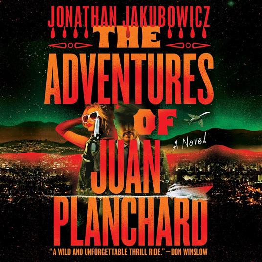 The Adventures of Juan Planchard