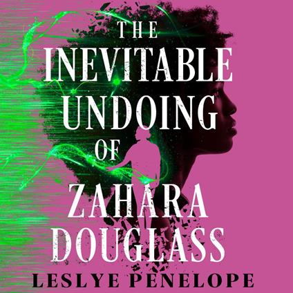 The Inevitable Undoing of Zahara Douglass