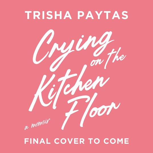 Crying on the Kitchen Floor