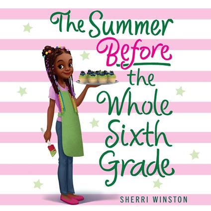 The Summer Before the Whole Sixth Grade
