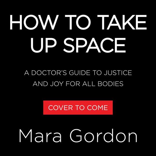 How to Take Up Space
