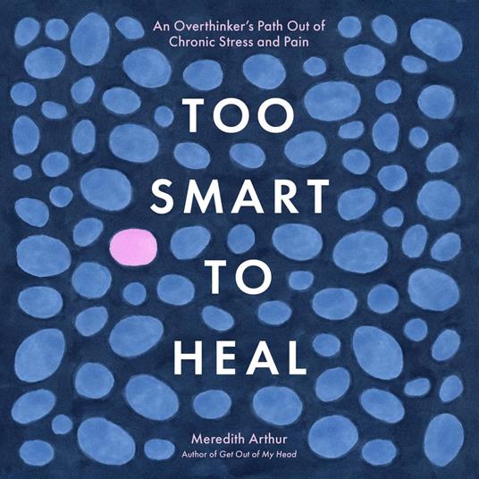 Too Smart to Heal