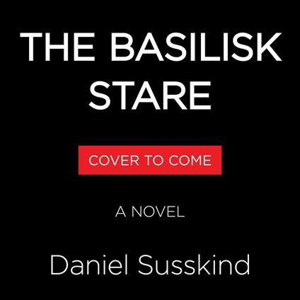 The Basilisk Stare
