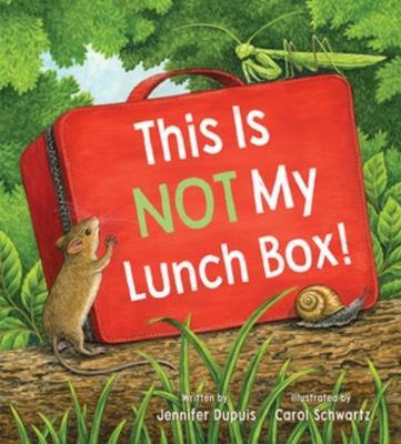 This is Not My Lunchbox - Jennifer Dupuis - cover