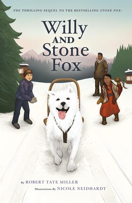 Willy and Stone Fox - Robert Tate Miller,Nicole Neidhardt - ebook